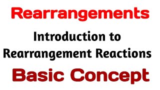 Introduction to Organic Rearrangements Reactions  Basic concepts of rearrangement by mschemistry [upl. by Amleht]