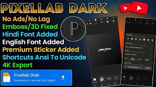 UPDATE PixelLab Mod Dark v3  NO BUG EMBOS NO ADS NO BUG STROKE FULL FONTS [upl. by Wrand]