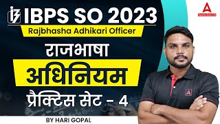 IBPS SO 2023  Rajbhasha Adhikari Officer  राजभाषा अधिनियम by Gopal Sir  Practice Set 4 [upl. by Jacquenette]