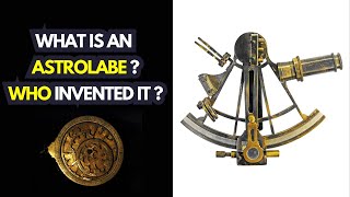 What is an Astrolabe Who Invented It  Astrolabe A Historical Instrument and Its Legacy [upl. by Assira806]