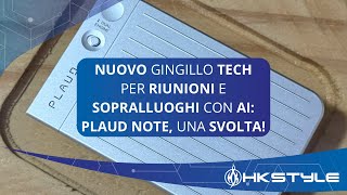 🎤Nuovo GINGILLO TECH PLAUD NOTE il registratore vocale smart con tecnologia GPT4❗️ [upl. by Melanie649]