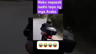 Pati Arabo napasok narin tayo labas nga kamote😭😂 viralvideo entertainment kamoterider trending [upl. by Albright374]