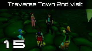 Kingdom Hearts 15 HD ReMIX FM Walkthrough Part 15 Traverse Town Second visit [upl. by Drahnreb748]