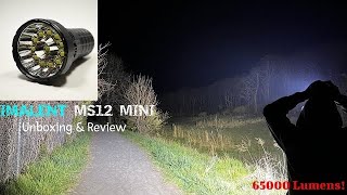 IMALENT MS12 MINI Review 2nd Worlds brightest flashlight 65000lm [upl. by Cirala673]