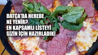 DATÇADA NEREDE NE YENİR EN KAPSAMLI LİSTEYİ SİZİN İÇİN HAZIRLADIK  YEMEK VİDEOLARI [upl. by Artined]