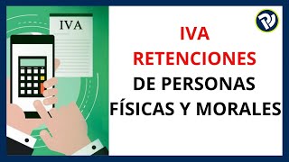 Iva retenciones de personas fisicas y morales [upl. by Mcgraw]