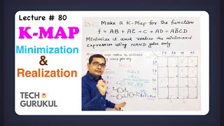 80 KMAP Minimization amp Realization using only NAND Gate  TECH GURUKUL By Dinesh Arya [upl. by Aititil]