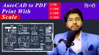 How to Print Drawing with proper Scale 1100 in AutoCAD  AutoCAD to PDF  AutoCAD Tutorial [upl. by Osrit]