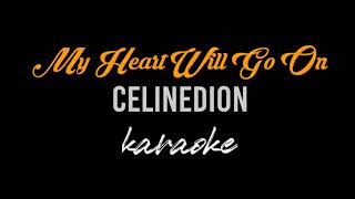 My Heart Will Go On  Celine Dion  Karaoke Version [upl. by Nace]