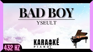 Bad boy  YSEULT Karaoké Piano Français  432 Hz [upl. by Niwre]