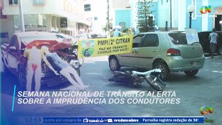 Semana Nacional de Trânsito alerta sobre a imprudência dos condutores que levam à morte [upl. by Osanna22]