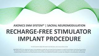 F15 RechargeFree Stimulator Implant Procedure  Axonics SNM System® [upl. by Neellok]