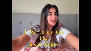 Day in my Life II Meetii Kalher II 2024 [upl. by Richardo]