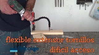 Flexible EXTENSOR para TORNILLOS de DIFÍCIL ACCESO 😜😜 [upl. by Tillinger528]