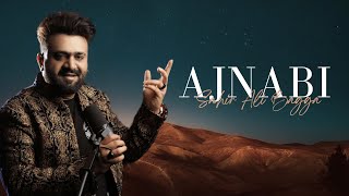 AJNABI  SAHIR ALI BAGGA  official lyrics video ￼ [upl. by Eileme]