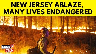 Dry Winds In New York And NewJersey Keep Wildfires Burning Throughout The Region N18G  News18 [upl. by Chesney]