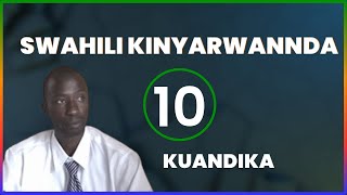 Kwiga Swahili Kinyarwanda 10  Kitenzi kuandika  Inshinga kwandika [upl. by Einahpad]