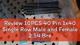 Review 10PCS 40 Pin 1x40 Single Row Male and Female 254 Breakable Pin Header PCB JST Connector Str [upl. by Niel]