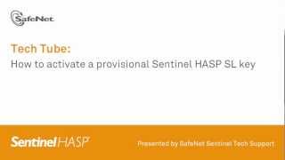 Sentinel Support How to activate provisional Sentinel HASP SL key [upl. by Weihs]