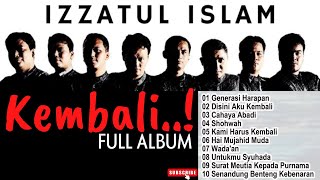 Izzatul Islam FULL Album KEMBALI Nasyid Perjuangan [upl. by Yanehc]