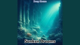 Sunken Dreams [upl. by Stanwinn]