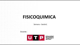 S01 Termodinámica  Fisicoquímica UTP  Semana1 [upl. by Vania981]