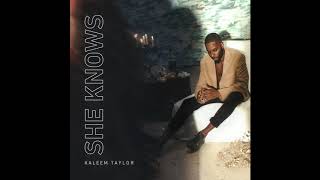 Kaleem Taylor  She knew [upl. by Carissa127]