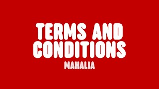 Mahalia  Terms and Conditions Lyrics [upl. by Adnelg198]