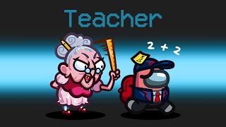 NEW TEACHER ROLE in AMONG US [upl. by Petite]