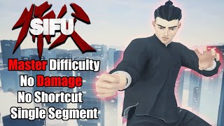 Sifu  Master Difficulty WORLD FIRST NO DAMAGE True Ending No Shortcuts Single Segment run [upl. by Eelorac]