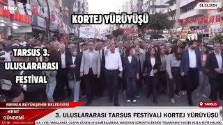 3Uluslararası Tarsus Festivali Kortej Yürüyüşü Kent Gündemi nilrtv mersinbüyükşehirbelediyesi [upl. by Mathian]