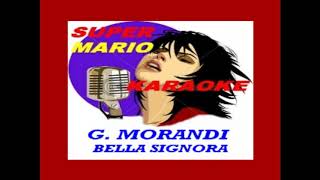 GIANNI MORANDI  BELLA SIGNORA  KARAOKE [upl. by Chappy]