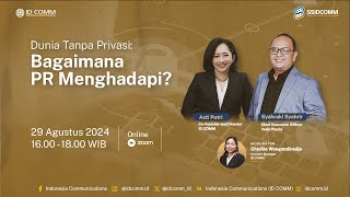 SSIDCOMM  Dunia Tanpa Privasi Bagaimana PR Menghadapi [upl. by Ellerrehs]