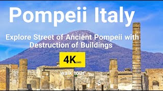 Pompeii Italy 4K UHD  Explore Street of Ancient Pompeii with Destruction of Buildings in Walk Tour [upl. by Iren855]