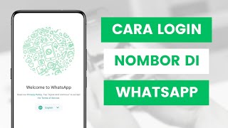 Cara Login atau Daftar Masuk Ke Akaun WhatsApp Anda Melalui Aplikasinya [upl. by Al252]