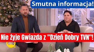 Nie żyje Gwiazda z quotDzień Dobry TVNquot Bez niego program już nie będzie taki sam [upl. by Clabo]