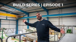 Southerly 420 Build Series Episode 1 [upl. by Suh]