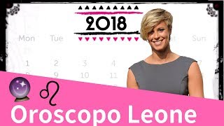 Oroscopo Leone 2018 [upl. by Waltner]