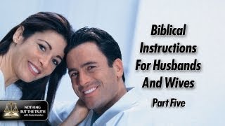 Biblical Instructions For Husbands And Wives  Part 5 [upl. by Dorcy]