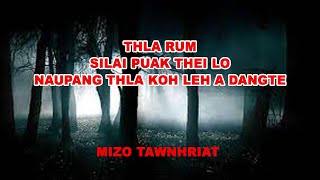 Pu Hrangngaia thiltawn mak leh a dangte Mizo tawnhriat [upl. by Gokey]