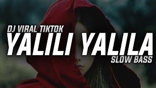 DJ YALILI YALILA SLOW BASS  Bagus Ardhana [upl. by Aklam]