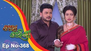 Tara Tarini  Full Ep 368  8th Jan 2019  Odia Serial  TarangTV [upl. by Otineb561]