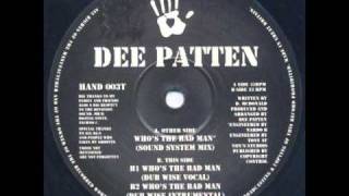 Dee Patten  Whos The Bad Man [upl. by Ziza]