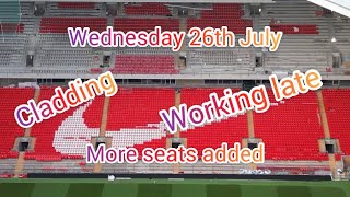 Anfield Road Stand Expansion progress update  Wednesday 26th July  working longer hours  cladding [upl. by Aipotu218]