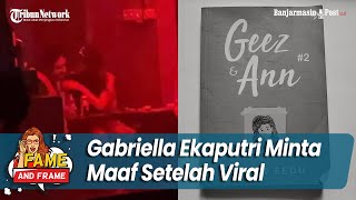 Gabriella Ekaputri Minta Maaf setelah Videonya Bareng Junior Roberts Viral  Fame amp Frame [upl. by Ahcsap]