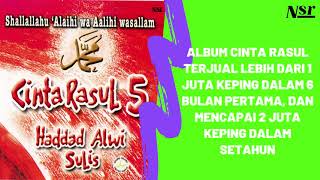 HADDAD ALWI amp SULIS  CINTA RASUL 5 FULL ALBUM AUDIO VIDEO [upl. by Fording]