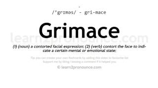 Pronunciation of Grimace  Definition of Grimace [upl. by Uela]