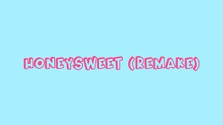 honeysweet remake  kì 1 năm 3 [upl. by Hairaza]