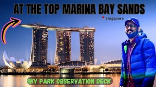 Marina Bay Sands Top  Skypark Observation Deck Singapore [upl. by Llehsyar10]