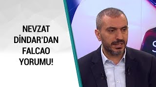 Nevzat Dindar quotFalcao Şuan Galatasaraylıların Görmek İstediği Gibi Oynuyorquot  A Spor  Spor Ajansı [upl. by Ibor]